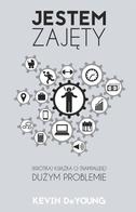 Jestem Zajęty - Kevin DeYoung