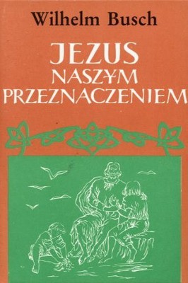 Jezus naszym przeznaczeniem stara wersja