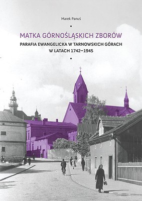 Matka Górnośląskich Zborów - Marek Panuś