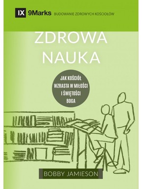 Zdrowa nauka - jak kościół wzrasta w miłości