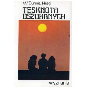 Tęsknota oszukanych - W.Buhne. 