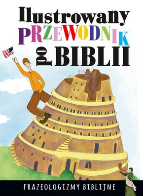 Ilustrowany przewodnik po Biblii - frazeologizmy 