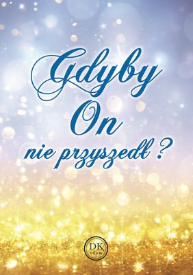 Gdyby On nie przyszedł ? - Czesław Bassara