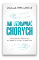 Jak uzdrawiać chorych