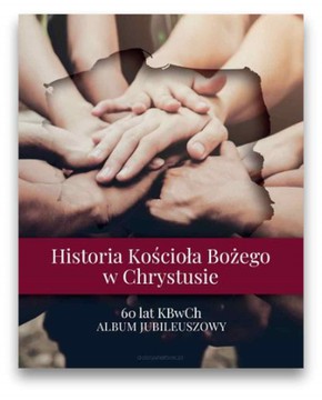 Historia Kościoła Bożego w Chrystusie - Album