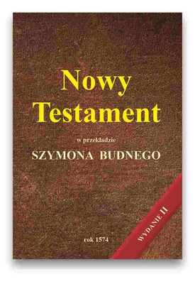 Nowy Testament w przekładzie Szymona Budnego