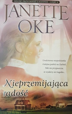 Nieprzemijająca radość - Janette Oke IV TOM