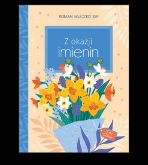 Z okazji imienin - Roman Mleczko SSP