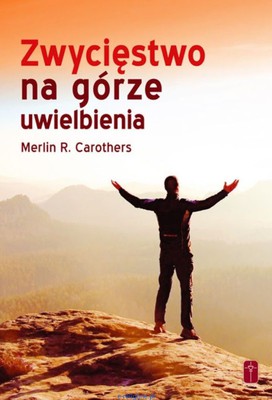Zwycięstwo na Górze uwielbienia - Carothers
