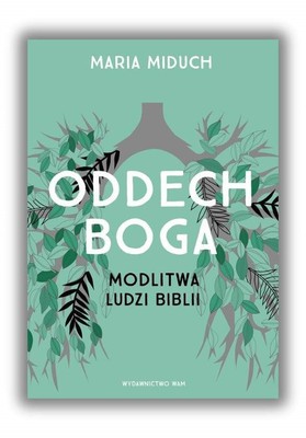 Oddech Boga - Modlitwa ludzi Biblii