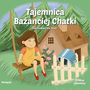 Tajemnica Bażanciej Chatki słuchowisko dla dzieci