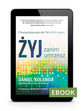 Żyj zanim umrzesz - Daniel Kolenda E-book