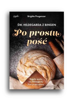 Św. Hildegarda z Bingen - Po prostu pość