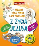 Z życia Jezusa -  Zadania kreatywne i aktywizujące