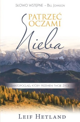 Patrzeć Oczami Nieba - Leif Hetland