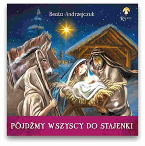Pójdźmy wszyscy do stajenki -  Beata Andrzejczuk