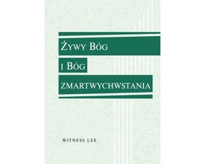 Żywy Bóg i Bóg zmartwychwstania