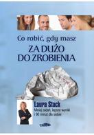 Co robić,gdy masz za dużo do zrobienia