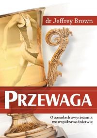 Przewaga - o zasadach zwyciężania we współzawod.