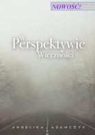 W perspektywie wieczności - A.Adamczyk