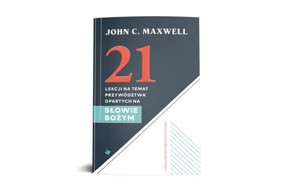21 lekcji na temat przywództwa opartych na Słowie 
