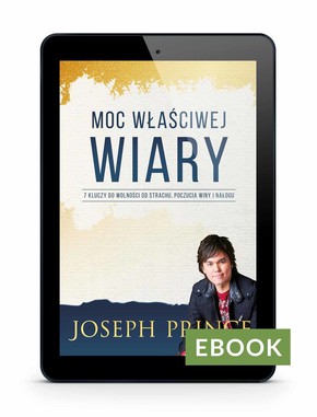 Moc właściwej wiary - Joseph Prince E-book