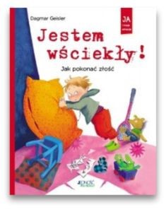 Jestem wściekły - Jak pokonać złość