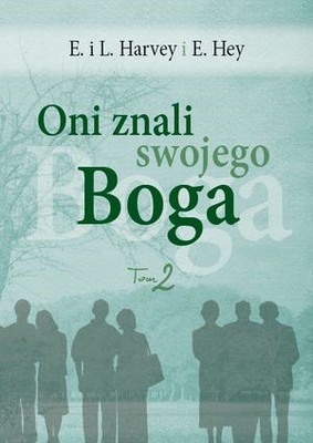 Oni znali Swojego Boga tom 2