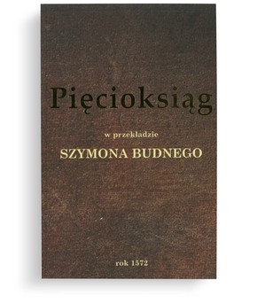 Pięcioksiąg w przekładzie Szymona Budnego