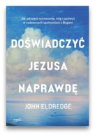 Doświadczyć Jezusa naprawdę