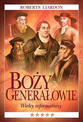 Boży Generałowie - Wielcy reformatorzy