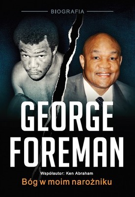 Bóg w moim narożniku - George Foreman