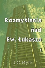 Rozmyślania nad Ewangelią Łukasza 1