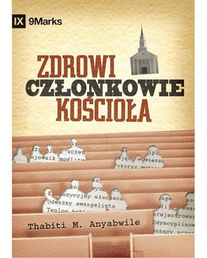 Zdrowi członkowie kościoła - Thabiti M. Anyabwile