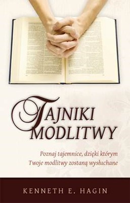 Tajniki modlitwy - Kenneth Hagin