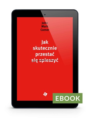 Jak Skutecznie przestać się spieszyć E-book