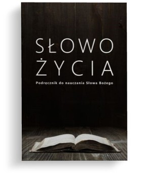 Słowo Życia - Podręcznik do nauczania Słowa Bożego