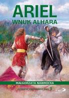 Ariel - wnuk Alhara - powieść antymagiczna 3