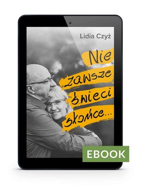 Nie zawsze świeci słońce... E-book