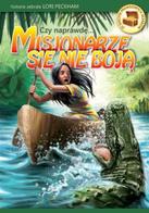 Czy naprawdę misjonarze się nie boją?