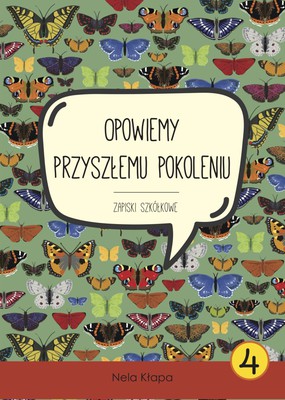 Zapiski szkółkowe -Opowiemy przyszłemu pokol. cz.4
