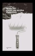 Wybaczyć - czego nie można zapomnieć