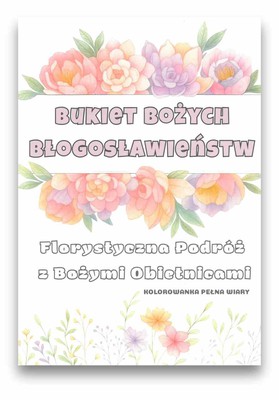 Kolorowanka - bukiet Bożych Błogosławieństw 
