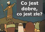 Co jest dobre co jest złe