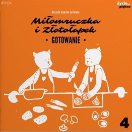 Miłomruczka i Złotołapek 4 – Gotowanie