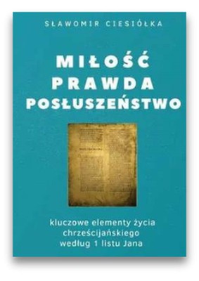 Miłość Prawda Posłuszeństwo