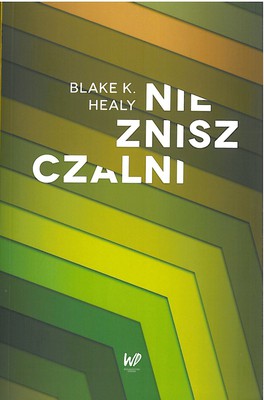 Niezniszczalni - Blake Healy