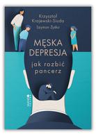 Męska depresja - Jak rozbić pancerz