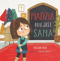 Madzia nie jest sama