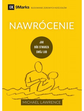Nawrócenie - Jak Bóg stwarza swój lud